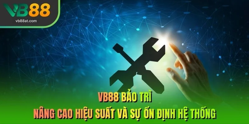 VB88 Bảo Trì